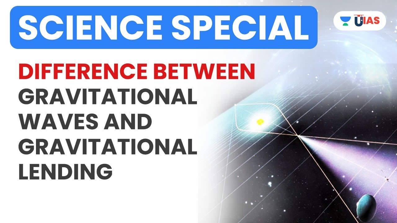 Science special|Difference between Gravitational Waves and ...