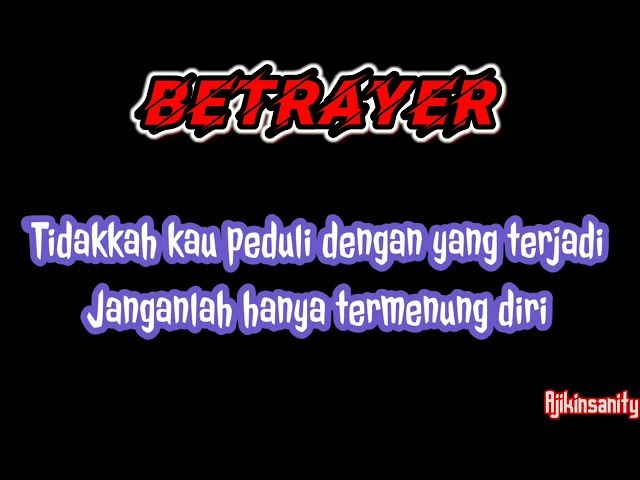 BETRAYER- Tidakkah Lirik class=