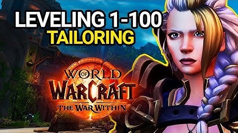 Tailoring Leveling Guide 1-100 | The War Within Professions
