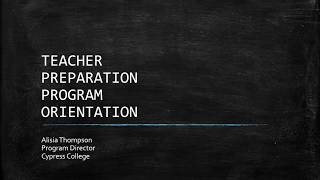 Cypress College Teacher Preparation Program Orientation