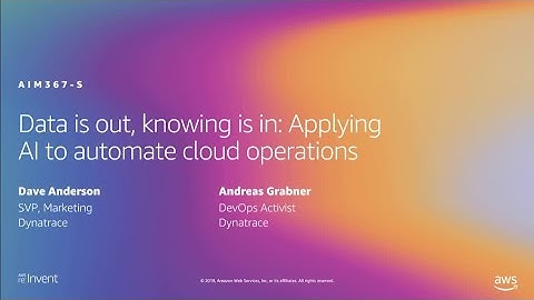 AWS re:Invent 2019: Data is out, knowing is in: Applying AI to automate cloud operations (AIM367-S)