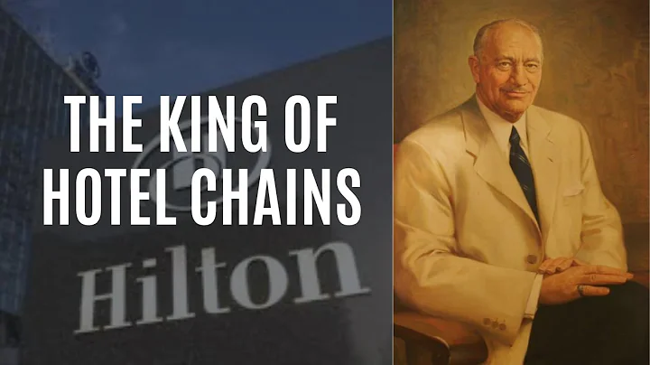 The Rise of Conrad Hilton: The Father of the Modern Hotel Industry