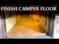 FINISH CAMPER FLOOR - Truck Camper Build Part 66