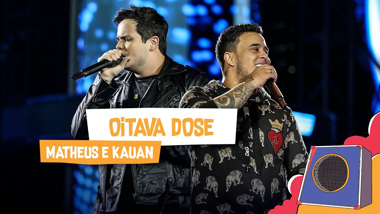 Oitava Dose - Matheus e Kauan - Villa Mix Goiânia 2018 ( Ao Vivo )