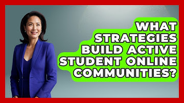 What Strategies Build Active Student Online Communities? - Teacher Tech Toolbox