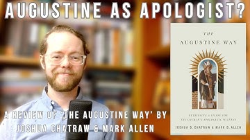 The Augustine Way (Chatraw & Allen) Review