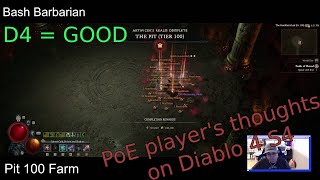 [D4 Season 4] Bash Barbarian (Pit 100) - 1st Time D4 Player.  My thoughts coming from PoE