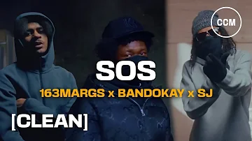 163Margs ft. #OFB Bandokay x SJ - SOS [CLEAN]