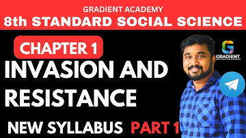 INVASION AND RESISTANCE | PART 1|STANDARD 8 CHAPTER 1|SCERT 2025 NEW SYLLABUS