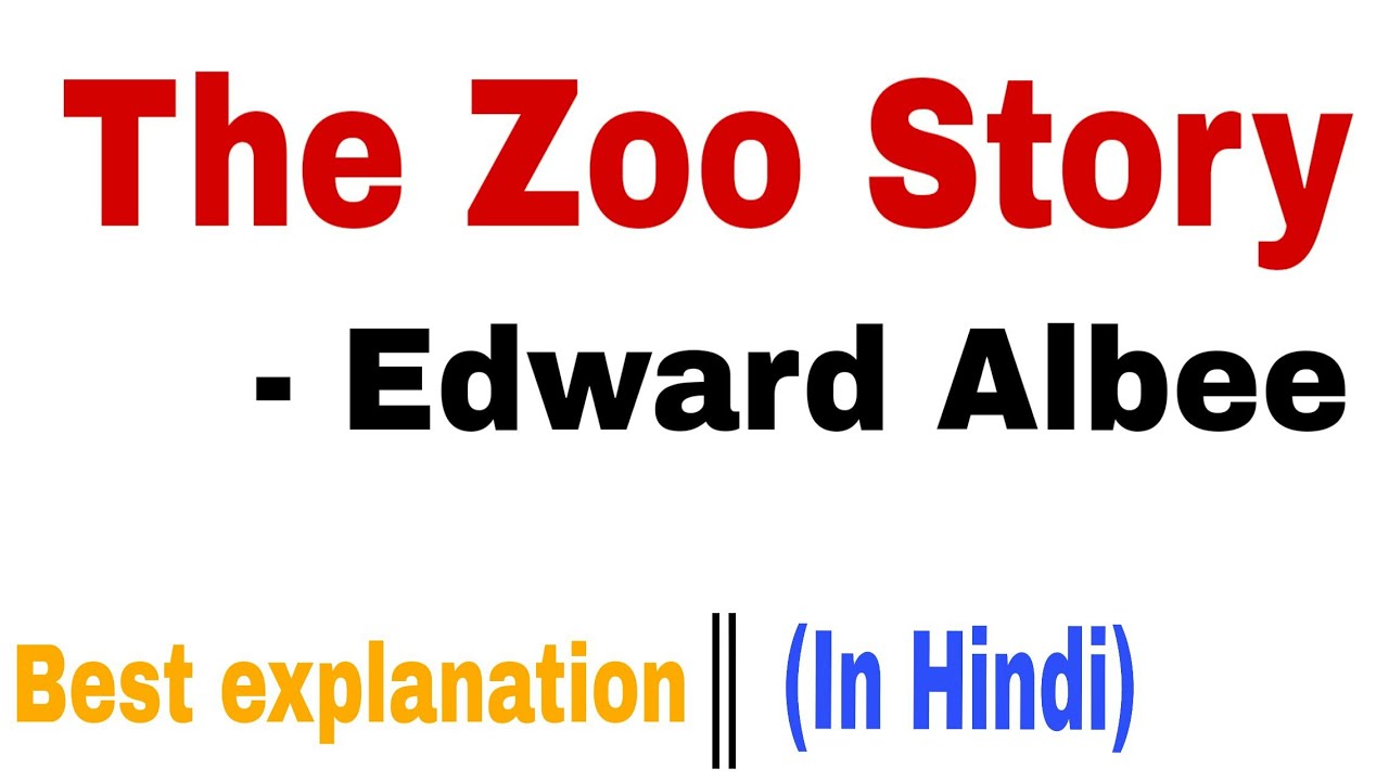 The Zoo Story By Edward Albee Summary In Hindi Youtube