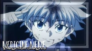 Medicine Meme - Slowed Down