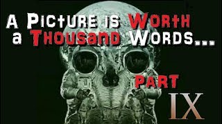 A Picture is Worth a Thousand Words - Part IX