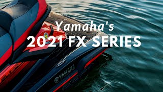 Fully Loaded - Yamaha’s 2021 FX Series WaveRunners