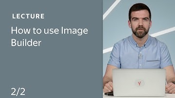 How to use Image Builder. Part 2