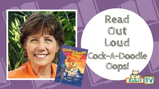 Read Out Loud | Lori Degman Reads COCK-A-DOODLE OOPS! #Storytime #ReadAloud #BedtimeStories