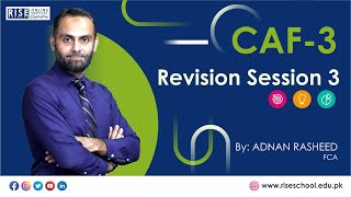 𝐂𝐀𝐅 𝟎𝟑 (𝐂𝐌𝐀) 𝐑𝐞𝐯𝐢𝐬𝐢𝐨𝐧 𝐒𝐞𝐬𝐬𝐢𝐨𝐧 𝟑 𝐁𝐲 𝐒𝐢𝐫 𝐀𝐝𝐧𝐚𝐧 𝐑𝐚𝐬𝐡𝐞𝐞𝐝 𝐅𝐂𝐀