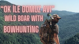 MAKARALI YAY VE OK İLE DOMUZ AVI TÜRKİYE / Wild Boar BOWHUNTİNG HOYT BOW HUNTİNG Resimi