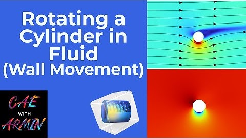 🔄🌊 COMSOL Tutorial: Rotating Cylinder in Fluid Domain (Fluid Flow)