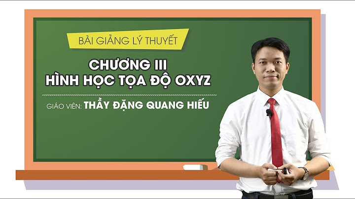 Bài tập oxyz trắc nghiệm có đáp án chi tiết năm 2024