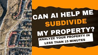 Can AI Help Me Subdivide My Property