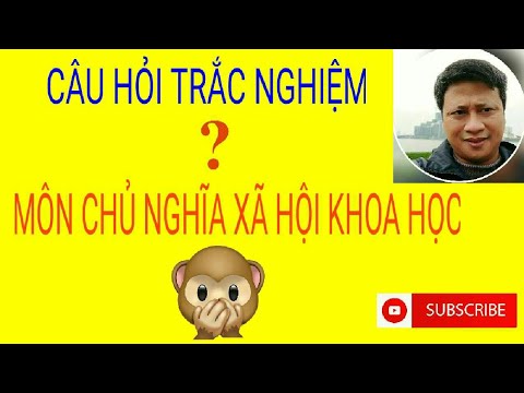 Video #6 Trắc nghiệm chủ nghĩa xã hội khoa học - Sứ mệnh... - YouTube