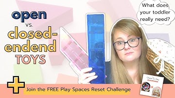 The EYE OPENING truth about OPEN vs CLOSED ENDED toys for your toddler