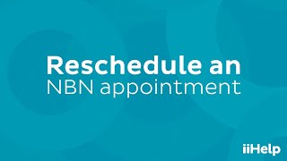 iiHelp - Reschedule an nbn appointment screenshot 3