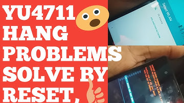 Yu4711 hang problem solve,hard reset,pattern unlocking,