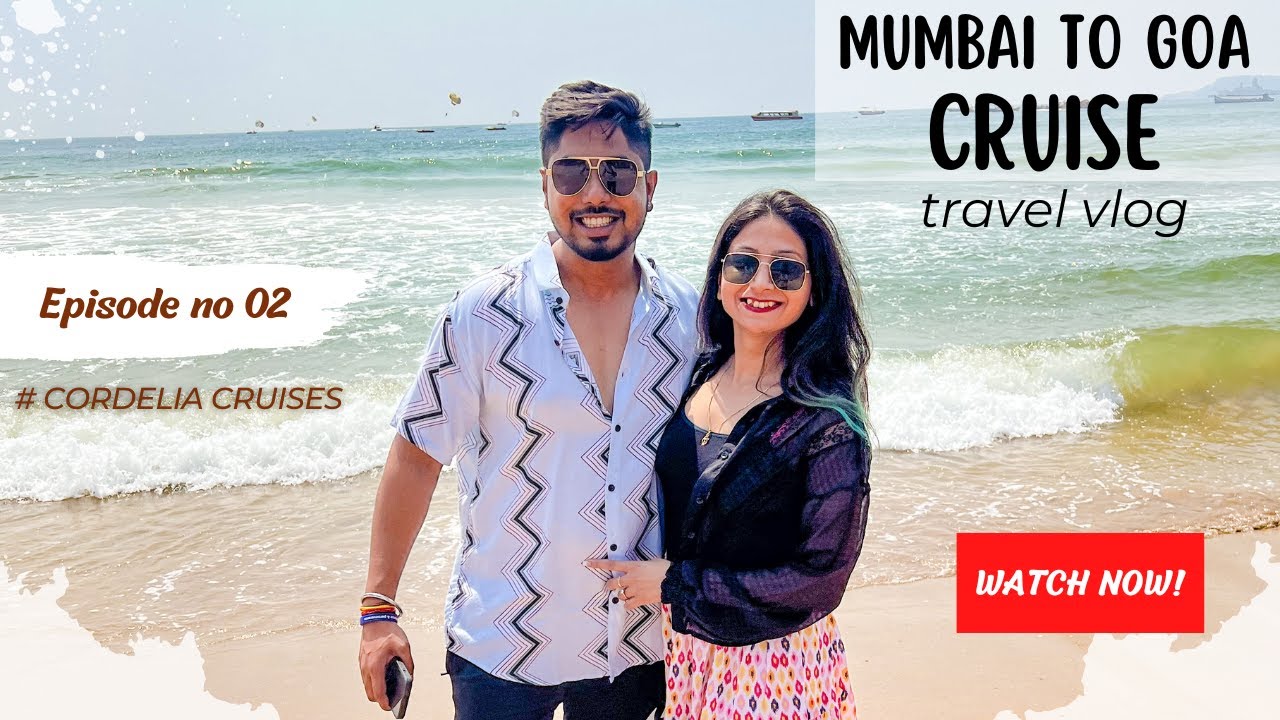mumbai to goa cruise cordelia cruises empress
