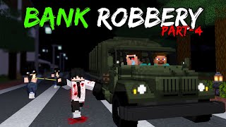 BANK ROBBERY IN MINECRAFT || Part-4 in Hindi