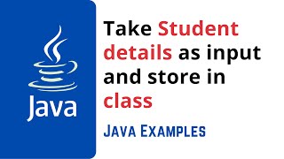 Take Student details as User input and Store in Student Class | Java Coding Help
