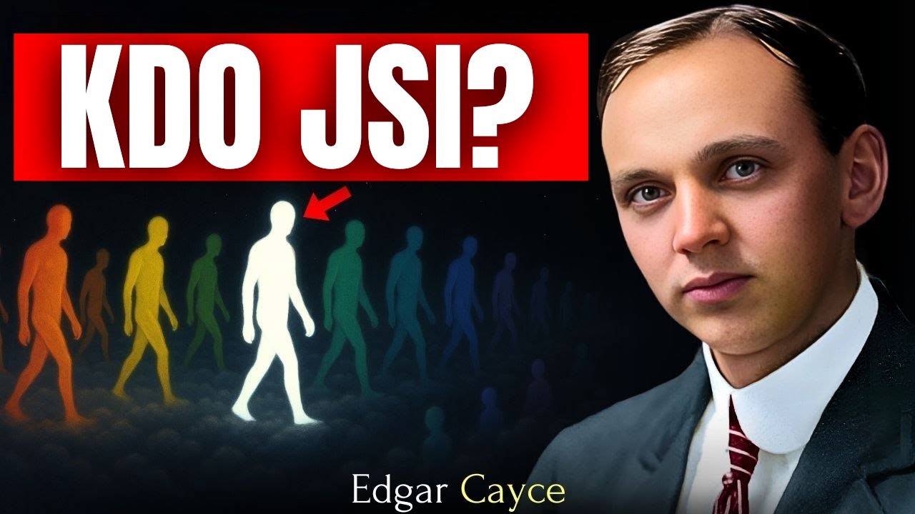 Stará duše nebo mladá? Edgar Cayce — Jak poznat, kdo jste