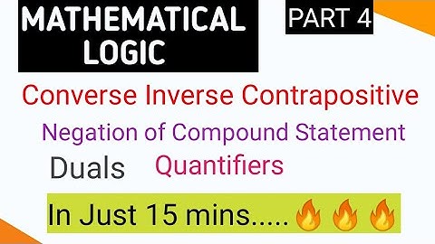 Converse Inverse Contrapositive, Quantifiers Duals, Negation of Statement | LOGIC PART-4 | 12th