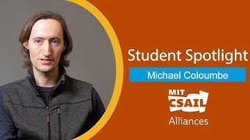CSAIL Alliances Student Spotlight: Michael Coulombe