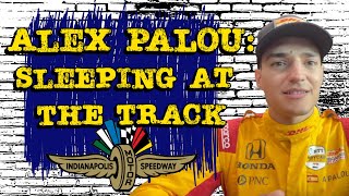 Alex Palou: Sleeping At Indianapolis Motor Speedway