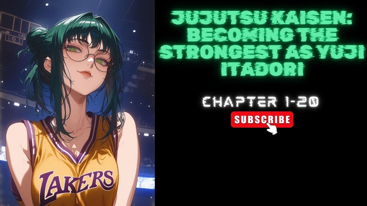 (Chapter 1-20) Jujutsu Kaisen: Becoming the strongest as Yuji Itadori