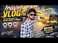 New Location Photo Shoot 📸 | Travel Vlog Episode 01 | Reels & Cinematic Shots 🔥