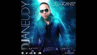 EL GIGANTE DJ ANEUDY - REGGAETON & DEMBOW MIX MAYO 2016 SOUNDCLOUD (Audio)