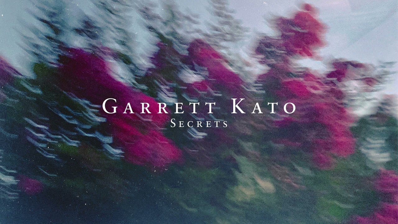 YouTubeでGarrett Kato - Secrets (Audio)を視聴 YouTubeでGarrett Kato - Secrets (Audio)を視聴