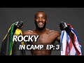 LEON "ROCKY" EDWARDS IN CAMP: VLOG; EP 3 (TRAINING FOR UFC FIGHT NIGHT VS BELAL MUHAMMAD)