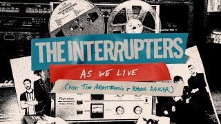 The Interrupters - &quot;As We Live&quot; (feat. Tim Armstrong &amp; Rhoda Dakar) (Lyric Video)