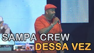 Video thumbnail of "SAMPA CREW - DESSA VEZ (DVD 30 ANOS - UMA NOITE PARA SEMPRE)[HD]"