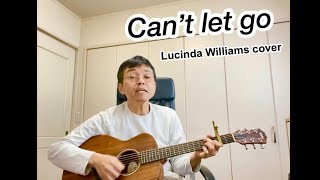 Can't Let Go - Lucinda Williams version (cover) w/ Taylor GS Mini