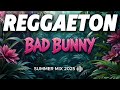 Ultimate Bad Bunny Reggaeton Mix Smooth Beats for the Soul 4