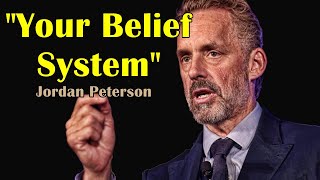 Why is Your Belief System So IMPORTANT for YOU? Jordan Peterson Speech