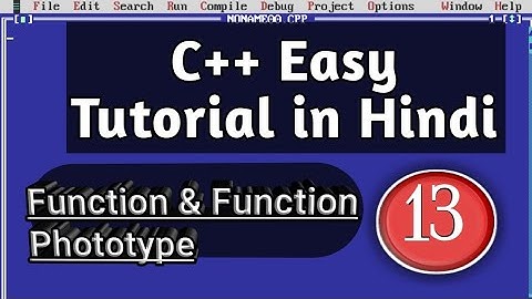 Function Prototype and Call in C++ (HINDI) || Complete c++ programming course || Turbo C++