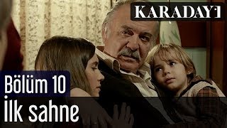 Karadayı 10Bölüm İlk Sahne