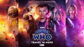 The Ninth Doctor Adventures: Travel in Hope - Trailer - Big Finish