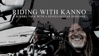 Riding with Kanno - a Subaru talk with a genius guitar designer