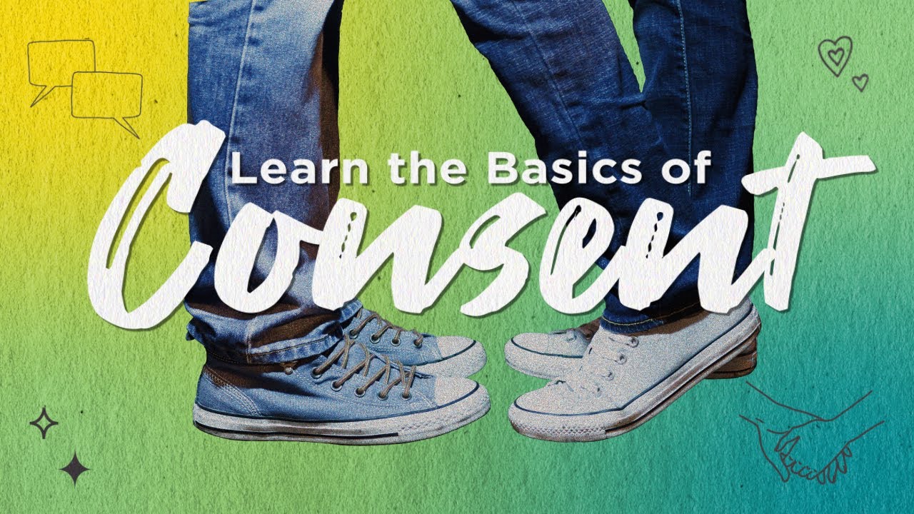 Learn the Basics of Consent - YouTube